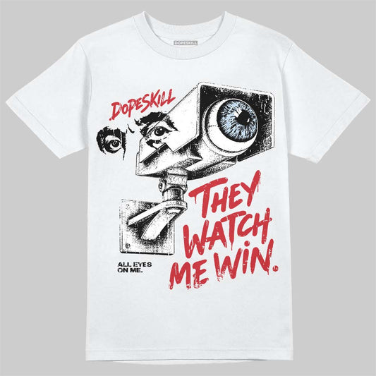 Jordan 5 Fire Red Black Tongue DopeSkill T-Shirt They Watch Me Win Graphic Streetwear - White