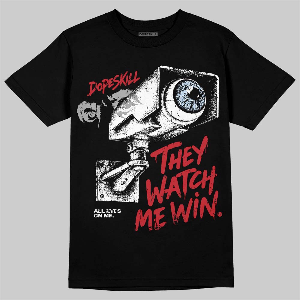 Jordan 5 Fire Red Black Tongue DopeSkill T-Shirt They Watch Me Win Graphic Streetwear - Black