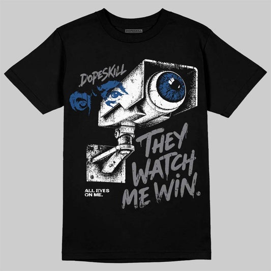 Jordan 9 Flint Grey DopeSkill T-Shirt They Watch Me Win Graphic Streetwear - Black