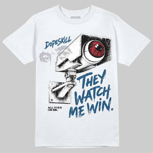 Jordan 12 French Blue DopeSkill T-Shirt They Watch Me Win Graphic Streetwear - White