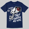 Jordan 12 French Blue DopeSkill T-Shirt They Watch Me Win Graphic Streetwear - navy