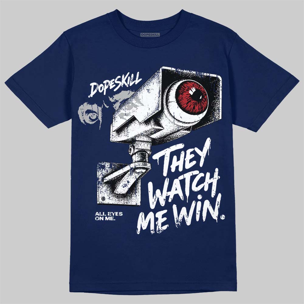 Jordan 12 French Blue DopeSkill T-Shirt They Watch Me Win Graphic Streetwear - navy