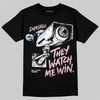 Jordan 4 Medium Soft Pink DopeSkill T-Shirt They Watch Me Win Graphic Streetwear - Black