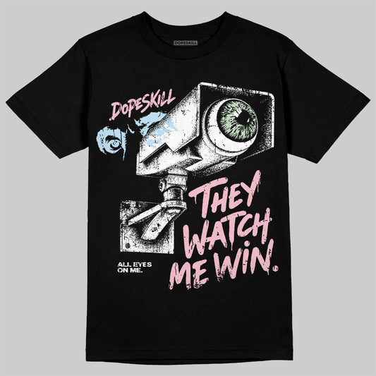 Jordan 4 Medium Soft Pink DopeSkill T-Shirt They Watch Me Win Graphic Streetwear - Black