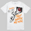 Jordan 3 Orange Citrus DopeSkill T-Shirt They Watch Me Win Graphic Streetwear - White