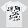 Jordan 6 Oreo DopeSkill T-Shirt They Watch Me Win Graphic Streetwear - White