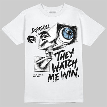 Jordan 6 Oreo DopeSkill T-Shirt They Watch Me Win Graphic Streetwear - White