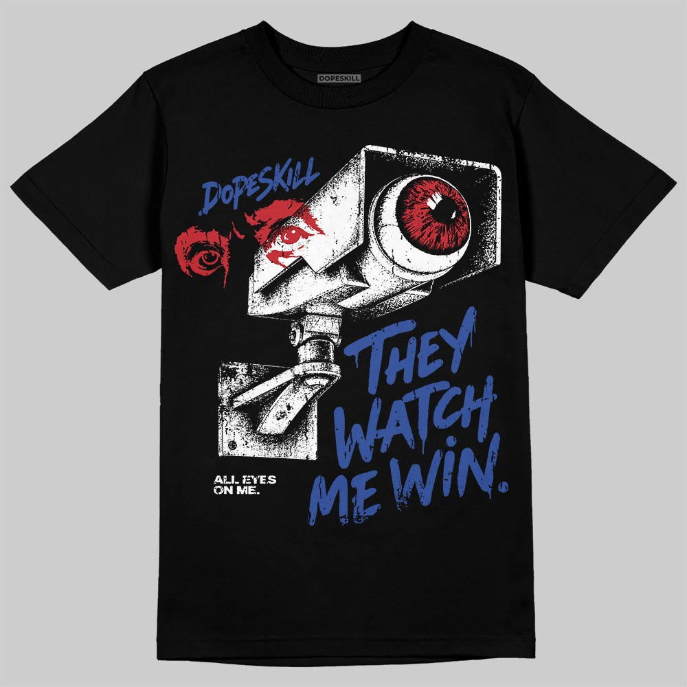 Jordan 4 Rare Air DopeSkill T-Shirt They Watch Me Win Graphic Streetwear - Black