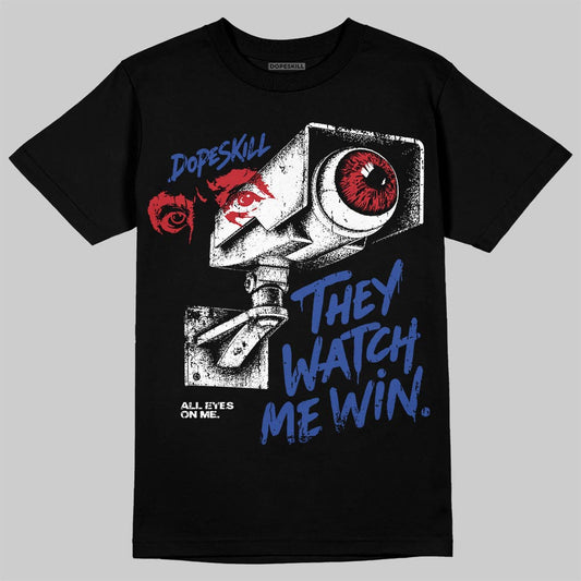 Jordan 4 Rare Air DopeSkill T-Shirt They Watch Me Win Graphic Streetwear - Black