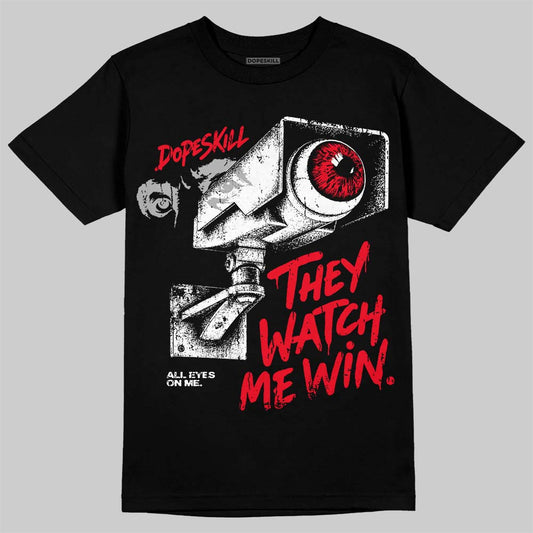 Jordan 4 Red Thunder DopeSkill T-Shirt They Watch Me Win Graphic Streetwear - Black
