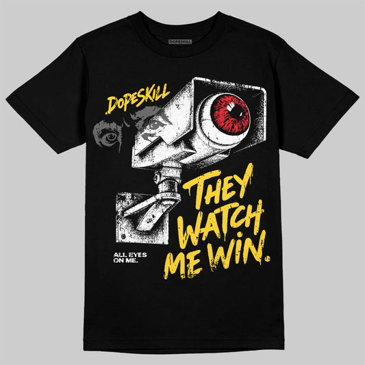Jordan 4 Thunder DopeSkill T-Shirt They Watch Me Win Graphic Streetwear - Black