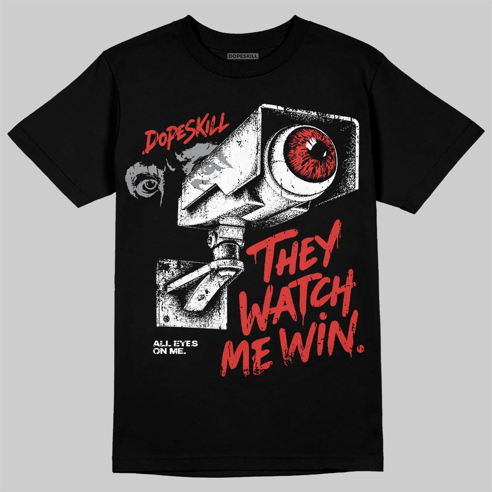 Jordan 4 Toro Bravo DopeSkill T-Shirt They Watch Me Win Graphic Streetwear - Black