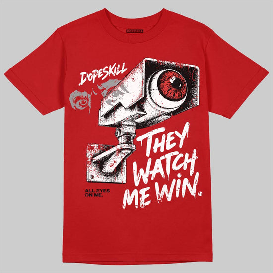 Jordan 4 Toro Bravo DopeSkill T-Shirt They Watch Me Win Graphic Streetwear - Red
