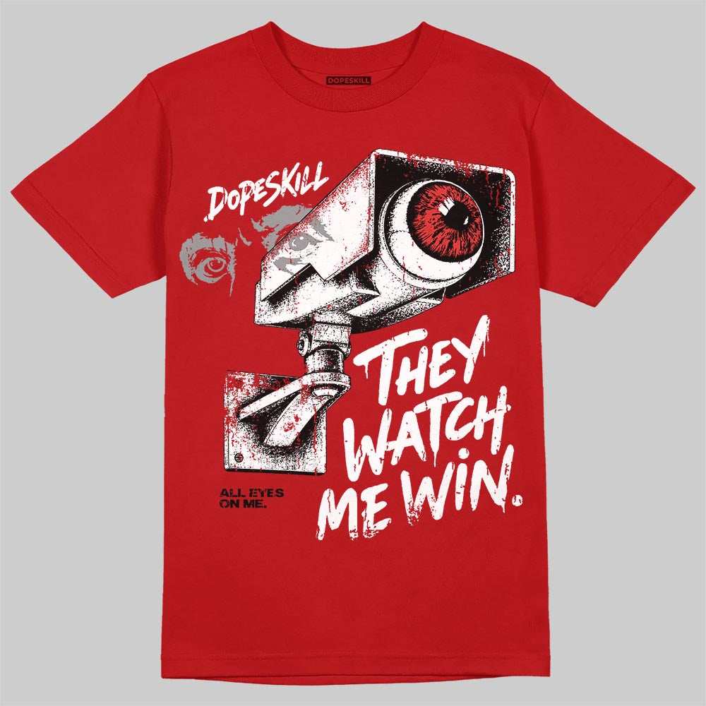 Jordan 4 Toro Bravo DopeSkill T-Shirt They Watch Me Win Graphic Streetwear - Red