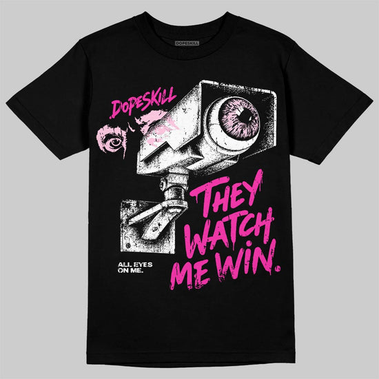 Dunk Triple Pink DopeSkill T-Shirt They Watch Me Win Graphic Streetwear - Black