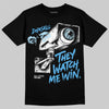 Jordan 11 University Blue DopeSkill T-Shirt They Watch Me Win Graphic Streetwear - Black