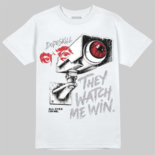 Jordan 4 White Cement DopeSkill T-Shirt They Watch Me Win Graphic Streetwear - White