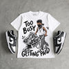 Dunk Panda White Black DopeSkill T-Shirt Too Busy Getting Paid Graphic