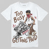 Jordan 12 Fireside DopeSkill T-Shirt Too Busy Getting Paid Graphic Streetwear - White 