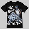 Jordan 13 Flint DopeSkill T-Shirt Too Busy Getting Paid Graphic Streetwear - black