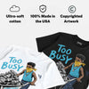 Gamma 11s DopeSkill T-Shirt Too Busy Getting Paid Graphic