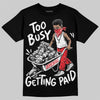 Jordan 9 Space Jam DopeSkill T-Shirt Too Busy Getting Paid Graphic Streetwear - Black