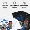 True Blue 3s DopeSkill T-Shirt Too Busy Getting Paid Graphic
