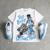 UNC 11s DopeSkill T-Shirt Too Busy Getting Paid Graphic
