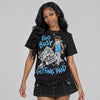 University Blue 14s DopeSkill T-Shirt Too Busy Getting Paid Graphic