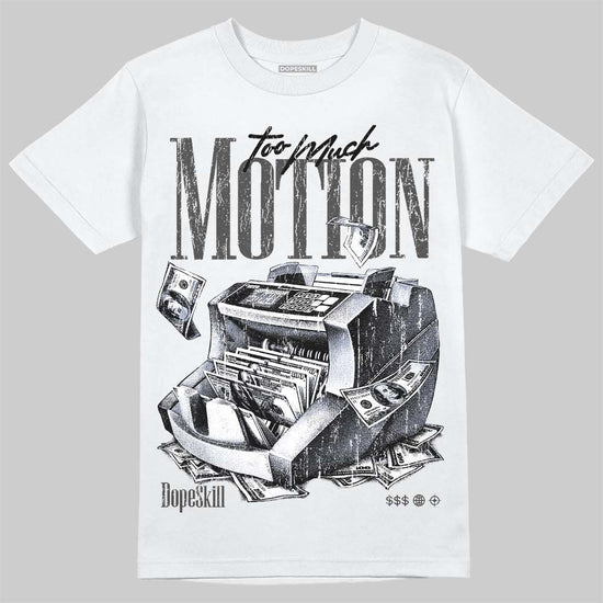 Jordan 4 Black Cat DopeSkill T-Shirt Too Much Motion Graphic Streetwear - White