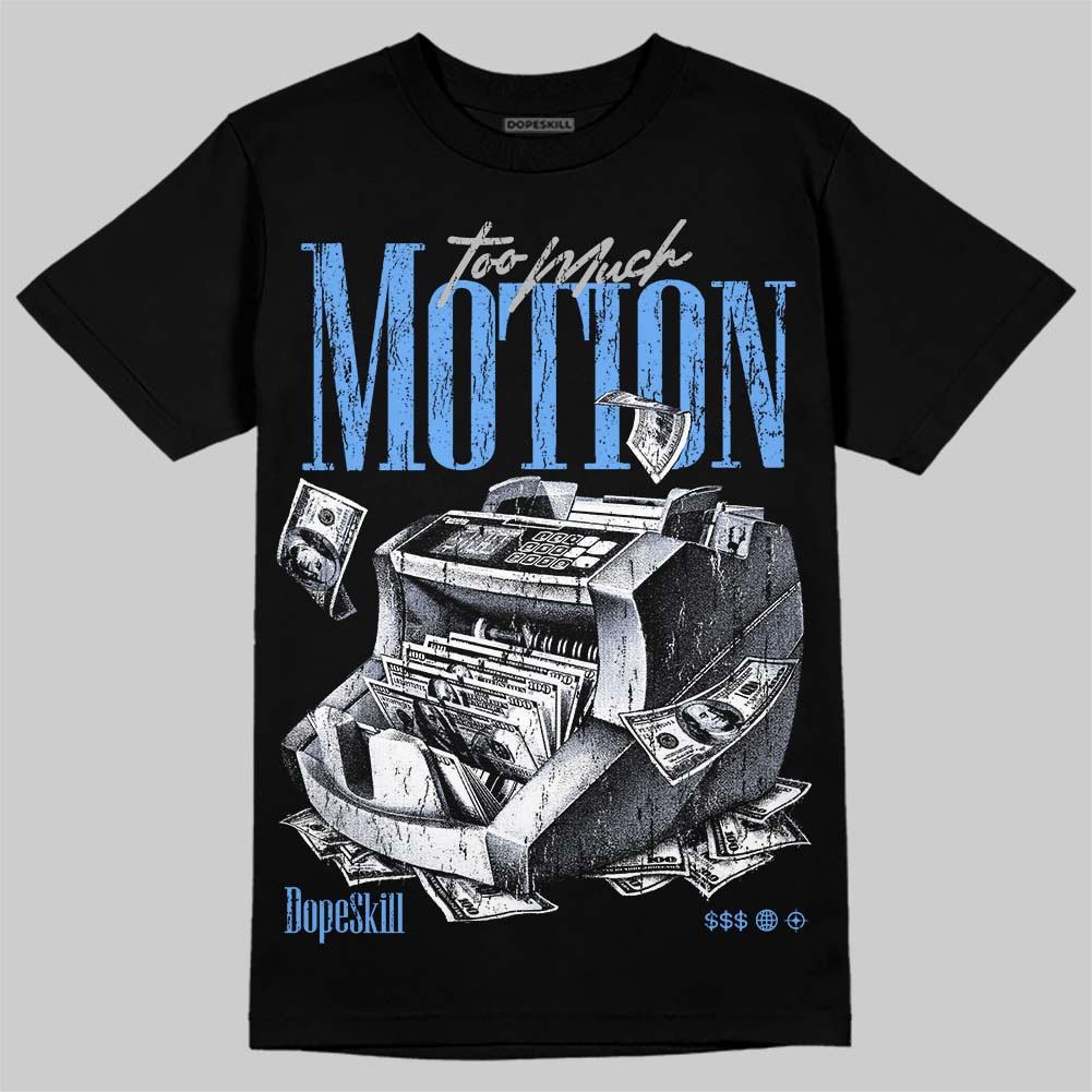 Jordan 5 Black University Blue DopeSkill T-Shirt Too Much Motion Graphic Streetwear - Black