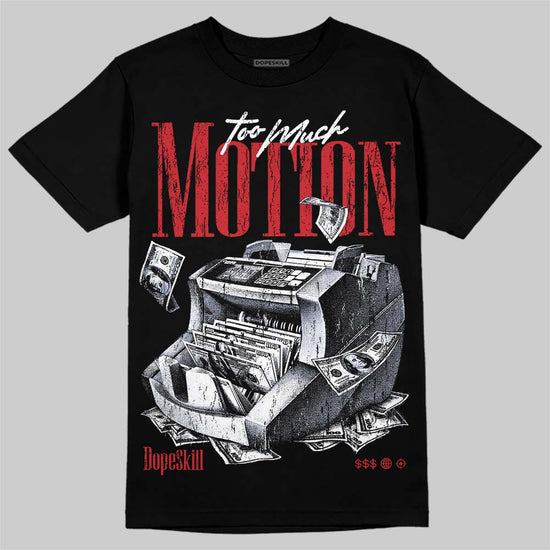 Jordan 12 Bloodline DopeSkill T-Shirt Too Much Motion Graphic Streetwear - Black