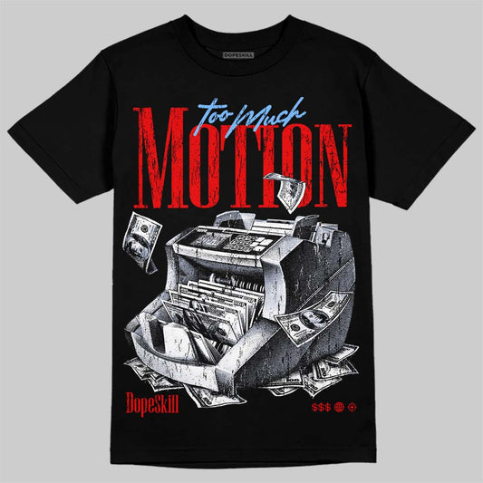 Jordan 11 Cherry DopeSkill T-Shirt Too Much Motion Graphic Streetwear - Black