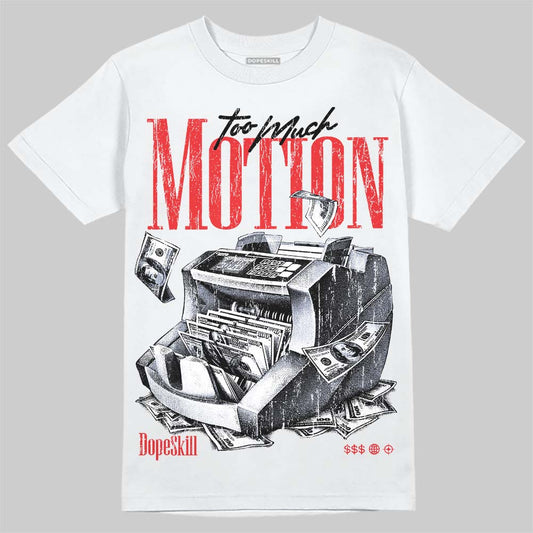 Jordan 13 Chicago DopeSkill T-Shirt Too Much Motion Graphic Streetwear - White