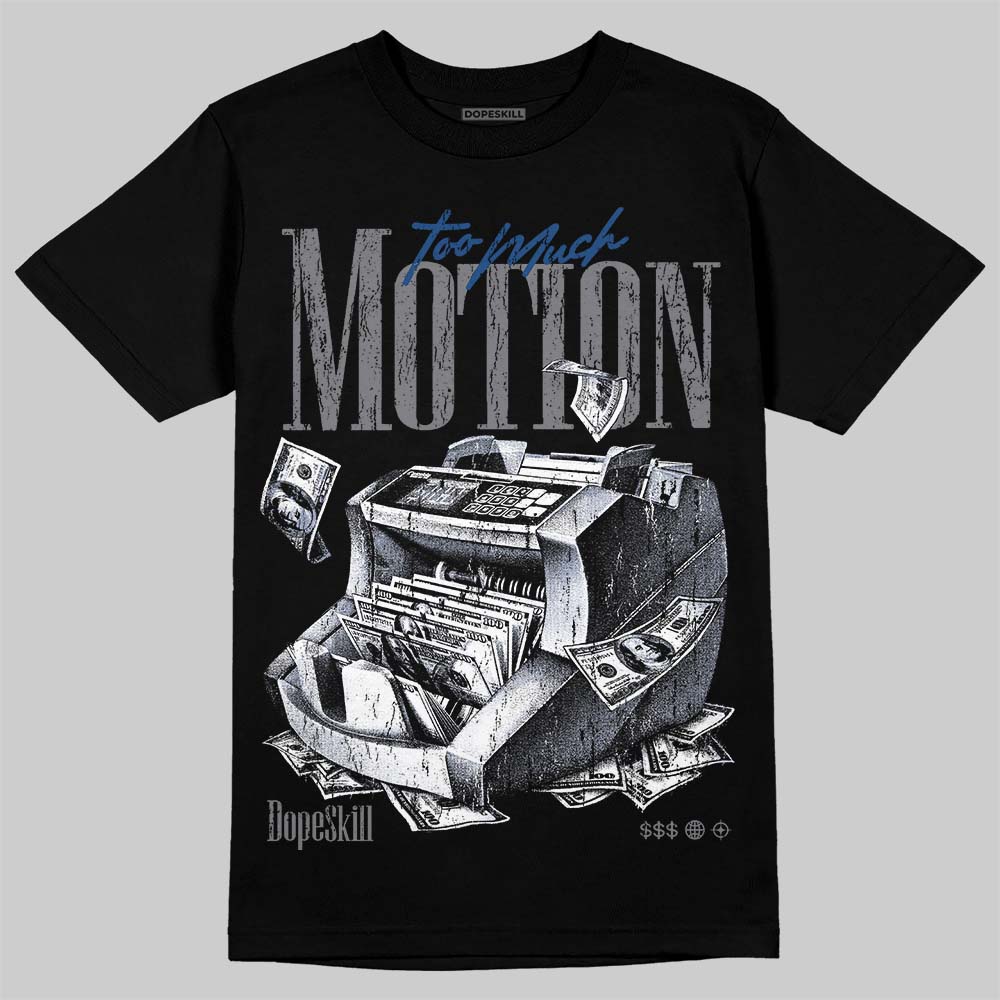 Jordan 9 Flint Grey DopeSkill T-Shirt Too Much Motion Graphic Streetwear - Black