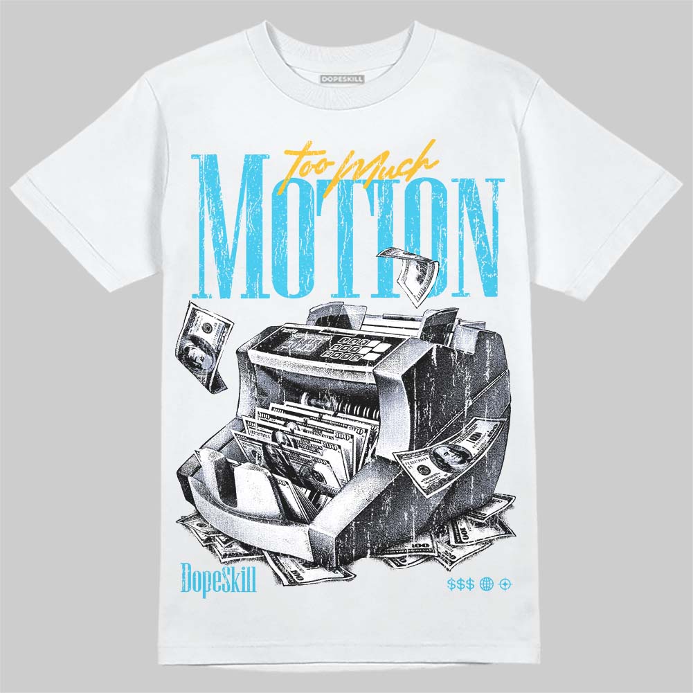 Jordan 11 Gamma Blue DopeSkill T-Shirt Too Much Motion Graphic Streetwear - White