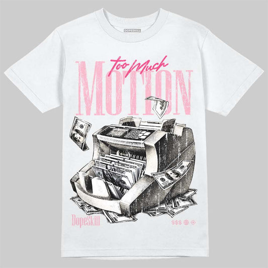 Jordan 4 Iced Carmine DopeSkill T-Shirt Too Much Motion Graphic Streetwear - White
