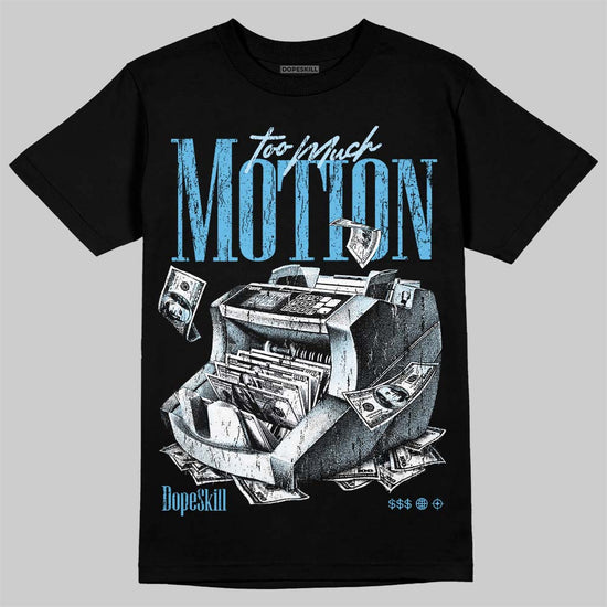 Jordan 11 Retro Legend Blue DopeSkill T-Shirt Too Much Motion Graphic Streetwear - Black