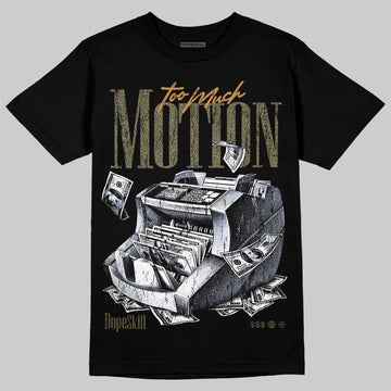 Jordan 3 Medium Olive DopeSkill T-Shirt Too Much Motion Graphic Streetwear - Black
