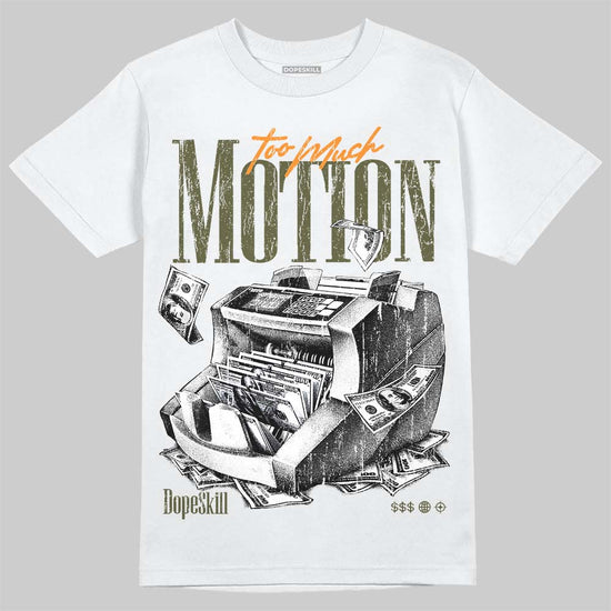 Jordan 5 Olive DopeSkill T-Shirt Too Much Motion Graphic Streetwear - White