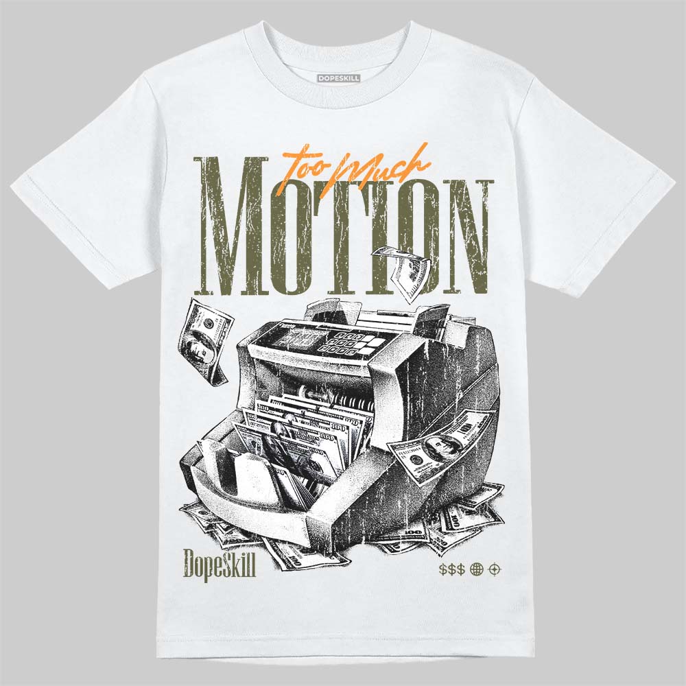 Jordan 5 Olive DopeSkill T-Shirt Too Much Motion Graphic Streetwear - White