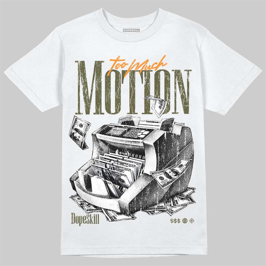 Jordan 5 Olive DopeSkill T-Shirt Too Much Motion Graphic Streetwear - White