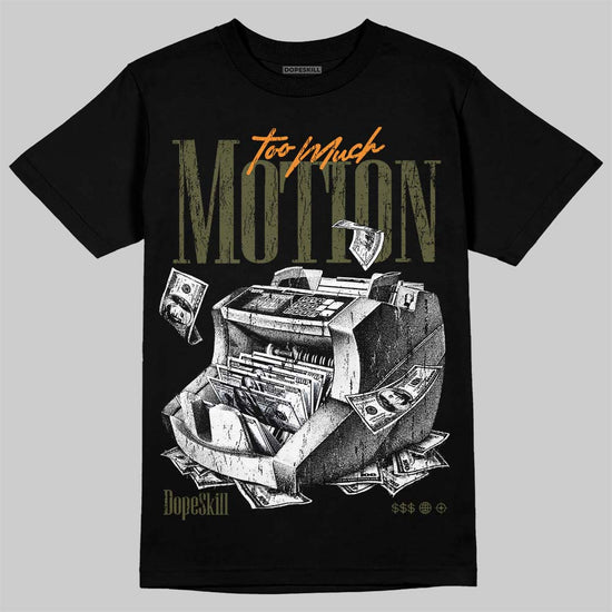 Jordan 5 Olive DopeSkill T-Shirt Too Much Motion Graphic Streetwear - Black