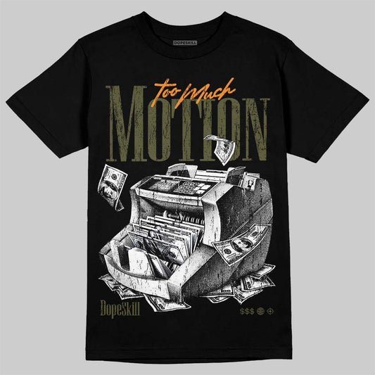 Jordan 5 Olive DopeSkill T-Shirt Too Much Motion Graphic Streetwear - Black