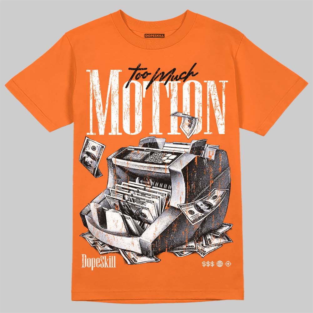 Jordan 3 Orange Citrus DopeSkill T-Shirt Too Much Motion Graphic Streetwear - Orange