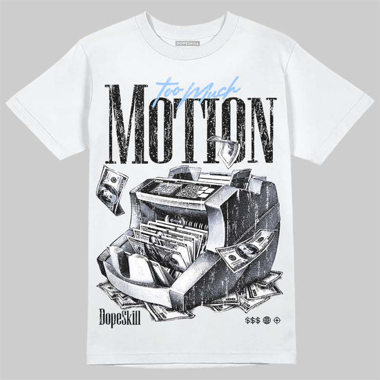 Jordan 6 Oreo DopeSkill T-Shirt Too Much Motion Graphic Streetwear - White 
