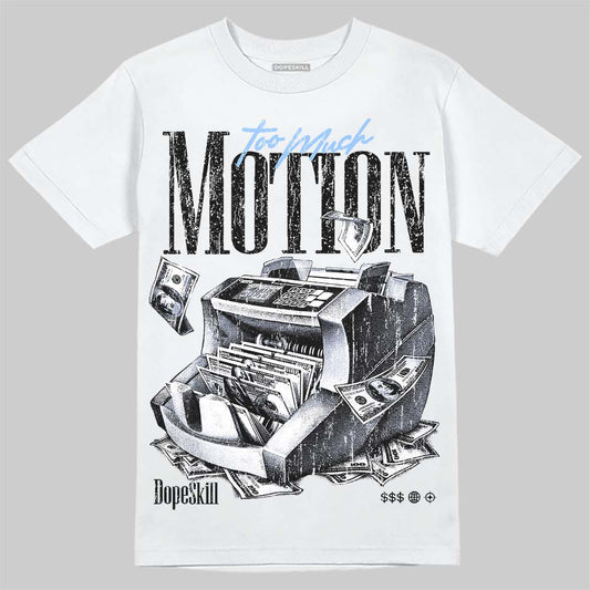 Jordan 6 Oreo DopeSkill T-Shirt Too Much Motion Graphic Streetwear - White 