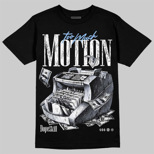 Jordan 6 Oreo DopeSkill T-Shirt Too Much Motion Graphic Streetwear - Black