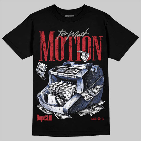 Jordan 4 Rare Air DopeSkill T-Shirt Too Much Motion Graphic Streetwear - Black