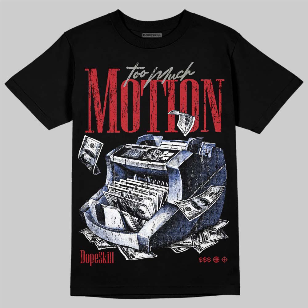 Jordan 4 Rare Air DopeSkill T-Shirt Too Much Motion Graphic Streetwear - Black